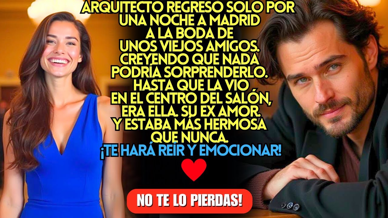 REGRESÓ A MADRID A LA BODA DE UNOS VIEJOS AMIGOS, SIN IMAGINAR QUE SE ENCONTRARIA CON SU GRAN AMOR!