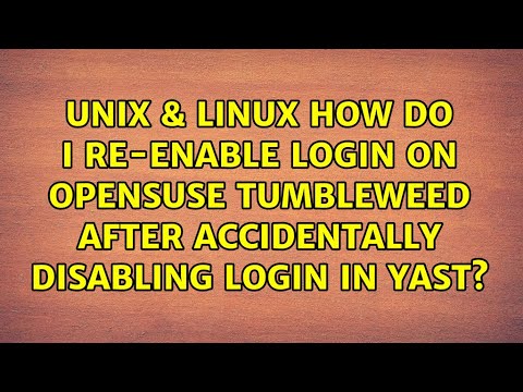 How do I re-enable login on Opensuse Tumbleweed after accidentally disabling login in YAST?