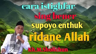 Cara istighfar sing bener supoyo dadi wong bejo nduyo lan akherat #@barokahchannel1102