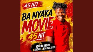 BA NYAKA MOVIE 45 HIT (feat. MAIVO, PSALM & SFICKZO & MALUME ZUZU beats)