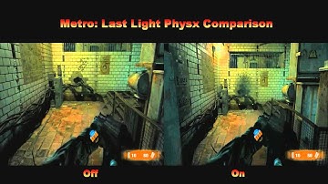 Metro: Last Light Physx Comparison