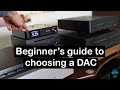 Which DAC should you get? How to choose the best dac for yourself