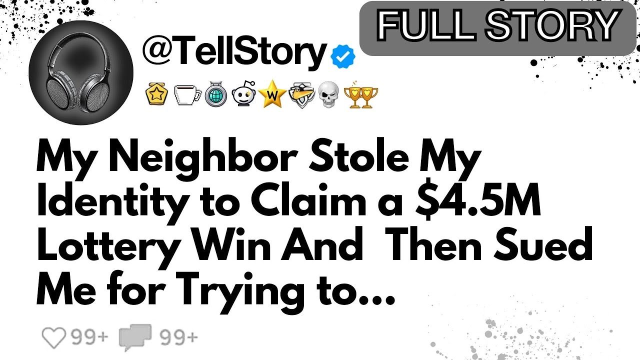 My Neighbour Stole My Identity to Claim a 4.5M Lottery Win — Then Sued