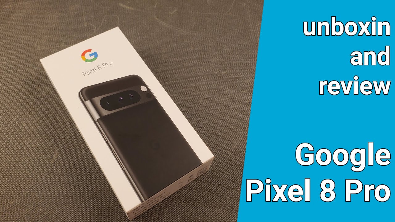 Unboxing, Setup and Review of Google Pixel 8 Pro - YouTube