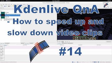 KdenLive QnA #14 - How to speed up and slow down video clips
