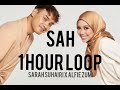 Sah  sarah suhairi x alfie zumi 1  hour loop