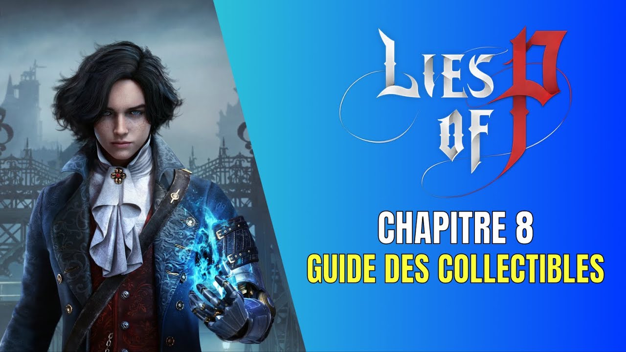 Lies of P Chapitre 8 Guide des Collectibles - YouTube