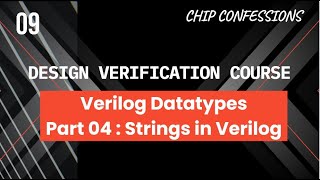 DV Course Batch I | Session 09 | Data Types Part 03 : Strings in Verilog