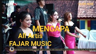 MENGAPA // ALL ARTIS FAJAR MUSIC ENTERTAINMENT // PIMP : A. FAJAR 0853.2244.7394