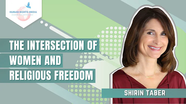 SHIRIN TABER ON WOMEN AND RELIGIOUS FREEDOM