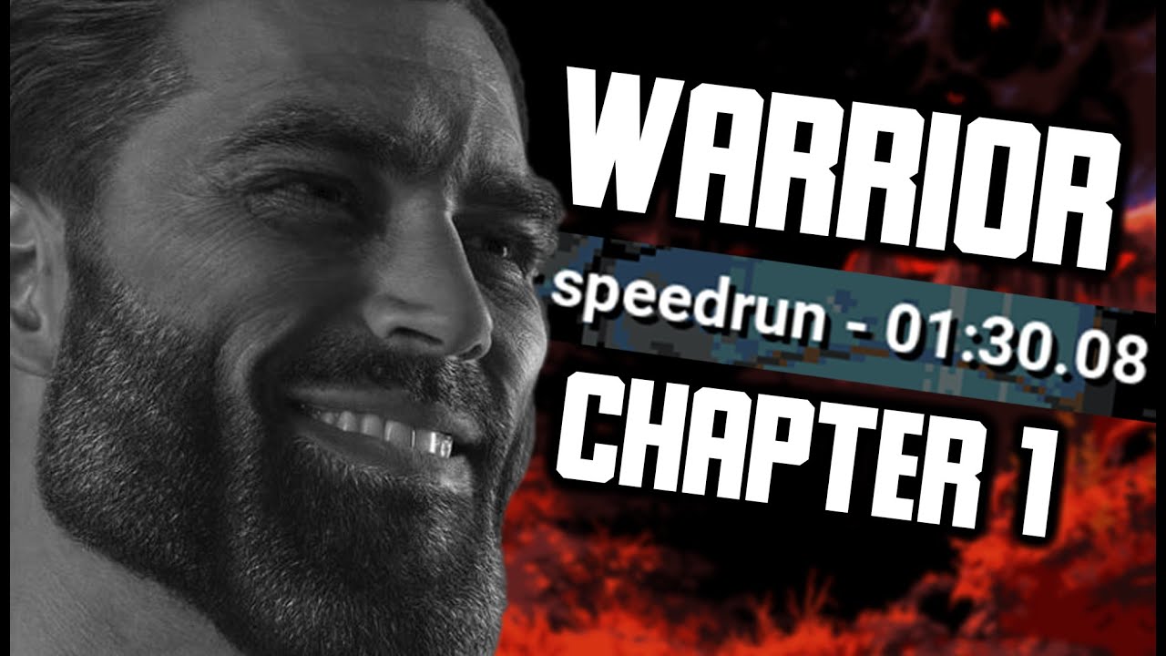 Warrior Chapter 1 | Time 1 min 30 sec | Speedrun