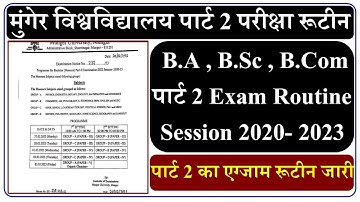 Munger University Part 2 Exam Routine Session 2020-23 । B.A , B.Sc & B.Com Part 2 Exam Routine