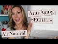 My Top 5 All-Natural Anti-Aging Secrets