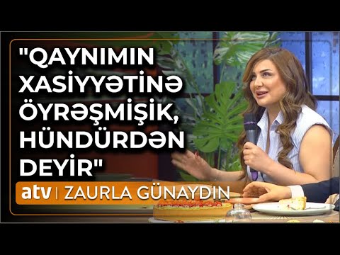 Baba Vəziroğlunun həyat yoldaşı, tanınmış qaynından DANIŞDI - Zaurla Günaydın