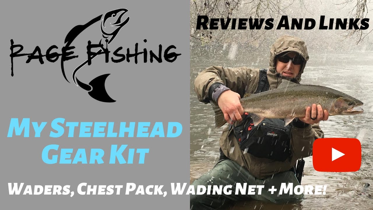 MY STEELHEAD GEAR KIT! Tips and reviews on the gear I use while