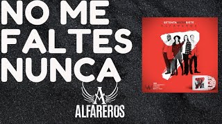 ALFAREROS-NO ME FALTES NUNCA-AUDIO chords