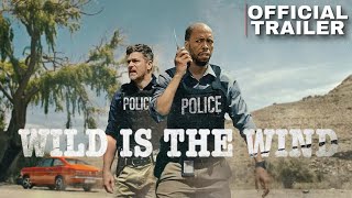 Wild Is the Wind | Netflix | Trailer Police Movie