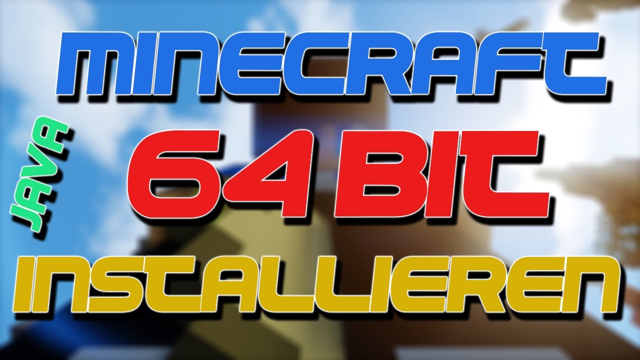 Minecraft In 64 Bit Installieren Tutorial Youtube Minecraft In 64 Bit Installieren Tutorial Youtube