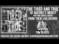 The Tired And True - At Nature's Mercy (Hot Rod Circuit Cover) [Live]