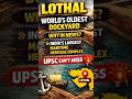 Lothal &amp; Gulf of Khambhat Explained | Harappan Tidal Port | UPSC Prelims  #lothal #niyogiias #upsc