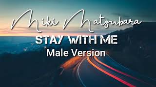 Stay with me | Miki Matsubara | Male Version