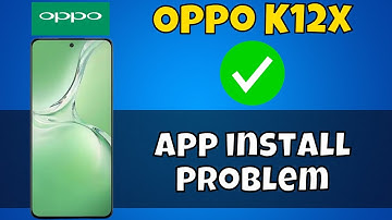 Oppo K12x App Install Issue || App Not Installed || App install Problem