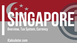 Singapore Tax System - A Brief Overview