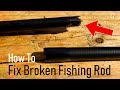 How To Fix a Broken Fishing Rod