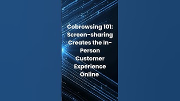 Cobrowsing 101 #cobrowse