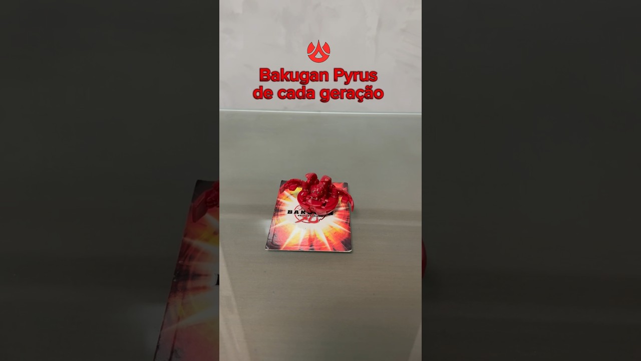 Bakugan Pyrus de cada geração 