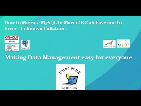 MySQL/MariaDB - How to fix error "Unknown collation" and Migrate from MySQL  to MariaDB database