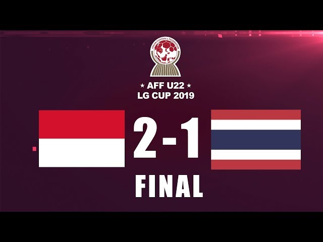 INDONESIA VS THAILAND | AFF U-22 LG CUP2019 | FINAL DAN SELEBRASI class=