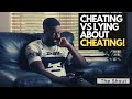 CHEATING VS LYING ABOUT CHEATING