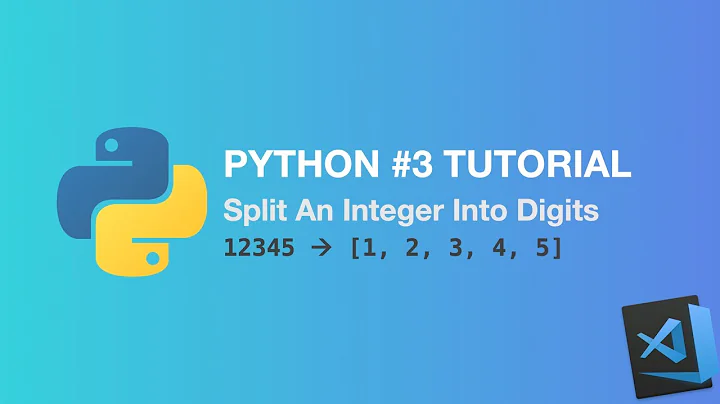 Python 3 Tutorial - Split Integer Into Digits