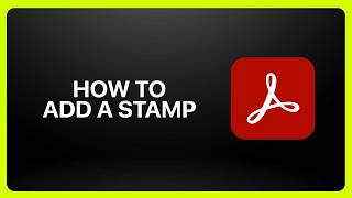 How To Add a Stamp in Adobe Acrobat! Tutorial