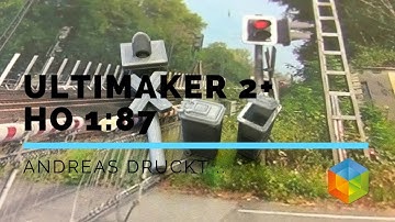 Andreas druckt - im H0 Format mit dem Ultimaker 2+