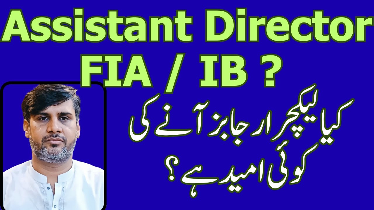 Assistant Director FIA & Intelligence Bureau jobs Updates | Lecturer Jobs updates | Latest News