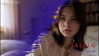 'LA LA LA'   #Romentic dream #Download MP3 ,link in description 