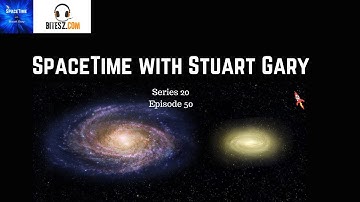 The discovery that’s rewritten galactic evolution  - SpaceTime wth Stuart Gary S20E50