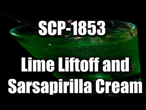 SCP Readings: SCP-1863 Lime Liftoff and Sarsaparilla Cream | object class euclid  | food / drink scp