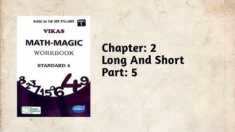 Std-4 Maths| Ch:2 Long and Short | Part 5 | Vikas workbook  solution | ncert