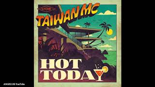 Taiwan Mc - Hot Today [Chinese Man Records] Release 2020