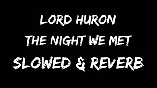 Download Lagu Lord Huron -The Night We Met (Slowed + Reverb) MP3 Download Lagu Lord Huron -The Night We Met (Slowed + Reverb) MP3