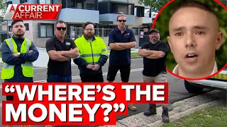 Tradies claim they're owed tens of thousands of dollars | A Current Affair