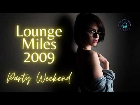 PARTY WEEKEND • LOUNGE MILES 2009 ( BREAKBEAT NOSTALGIA 2009 ) •
