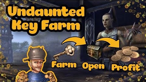 ESO Undaunted Keys How to Farm and Profit (Elder Scrolls 2023 Guide)