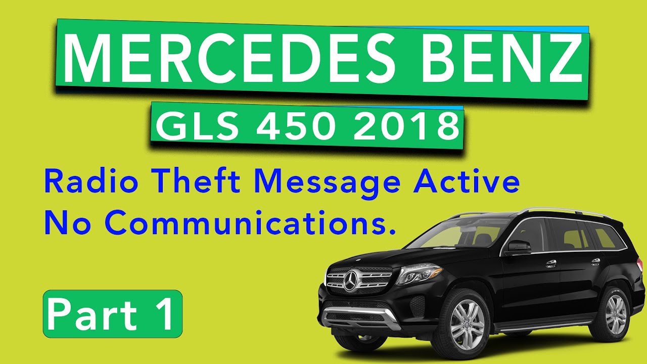 2018 Mercedes Benz GLS 450 Radio Theft Message Active No Communications
