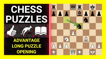 Chess Puzzles to Practice. Themes: Advantage, Long puzzle, Opening. Learn Chess