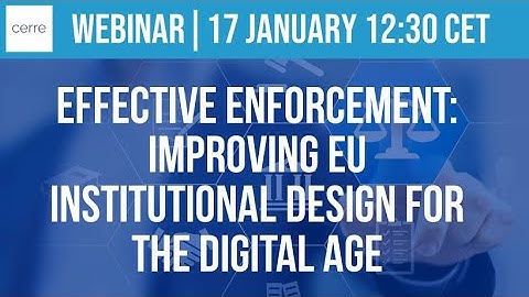 Effective Enforcement: Improving EU Institutional Design for the Digital Age