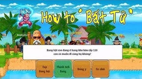 Ngọc Rồng Online Làm Sao Để Up Đệ Bất Tử Trong Bản Đồ Kho Báu ?